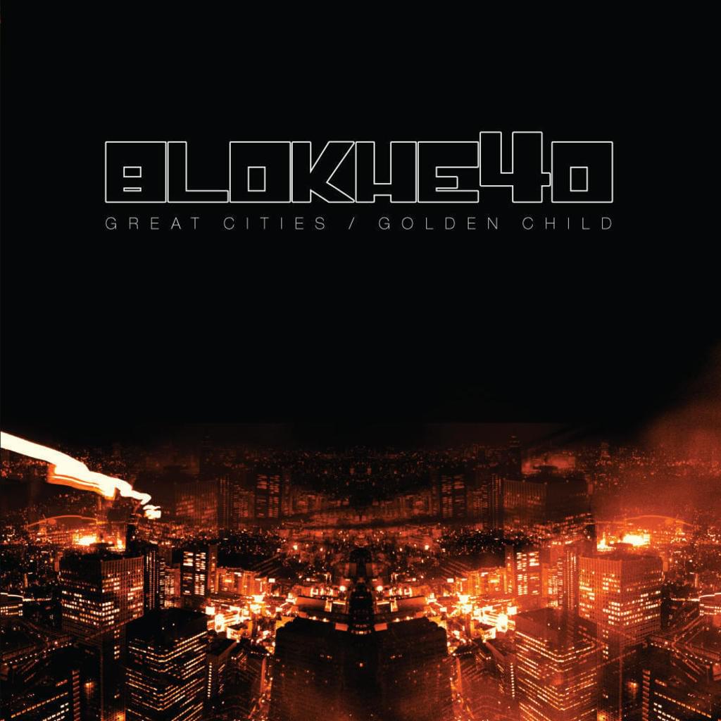 BT007 - Blokhe4d - Great Cities / Golden Child