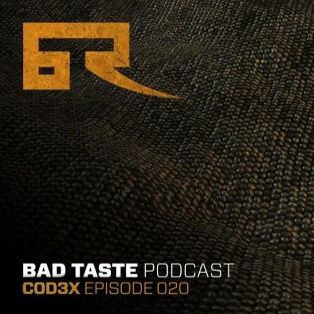 bad-taste-podcast-020-cod3x