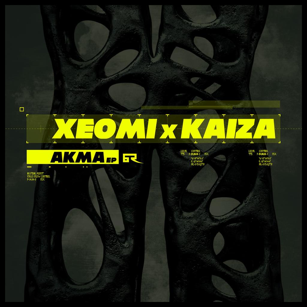 XEOMI & KAIZA - Akma EP