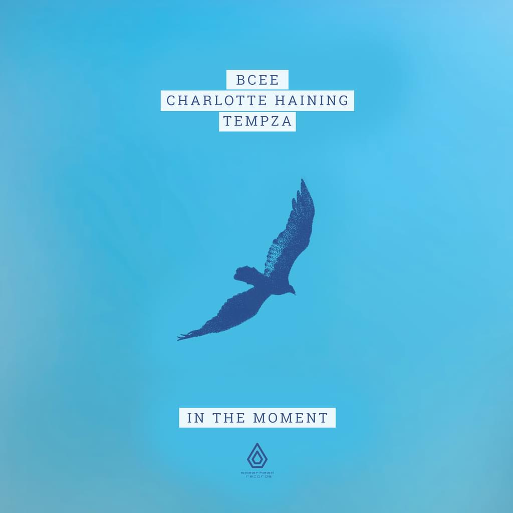 Bcee, Charlotte Haining, Tempza - In The Moment