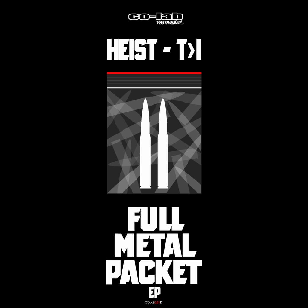 Heist & T>I - Full Metal Packet EP [COLAB051D]