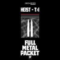 Heist & T>I - Full Metal Packet EP [COLAB051D]