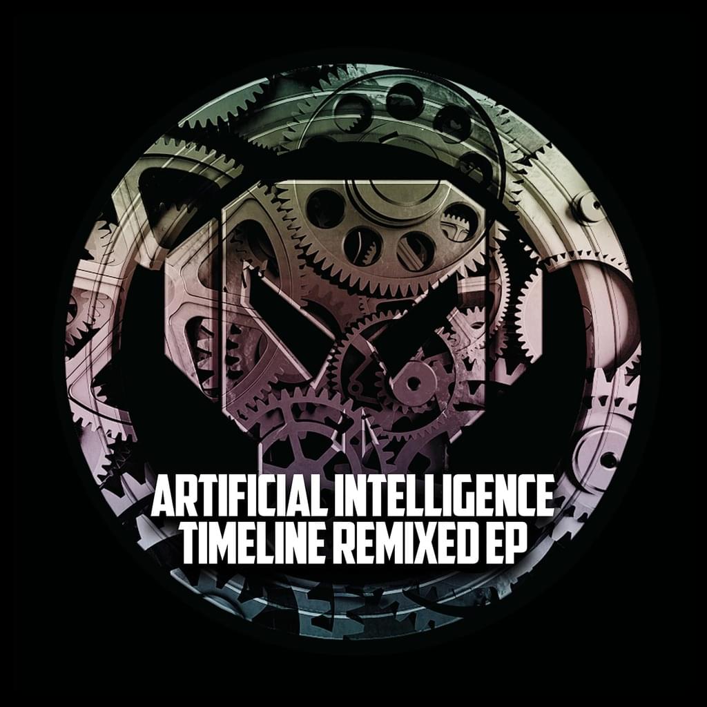 Artificial Intelligence - Timeline Remixed EP