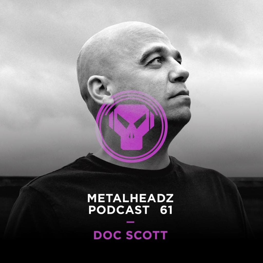 Metalheadz Podcast 61 - Doc Scott