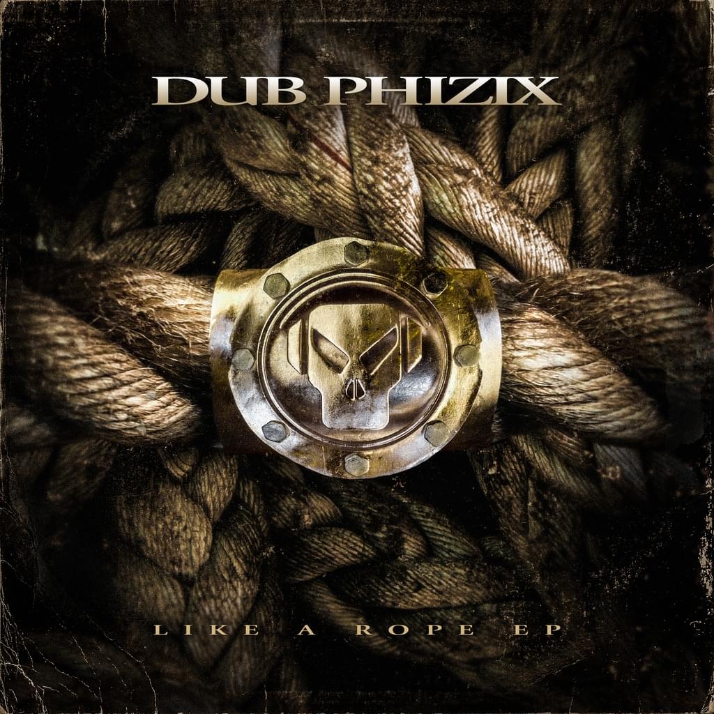 Dub Phizix - Like A Rope EP