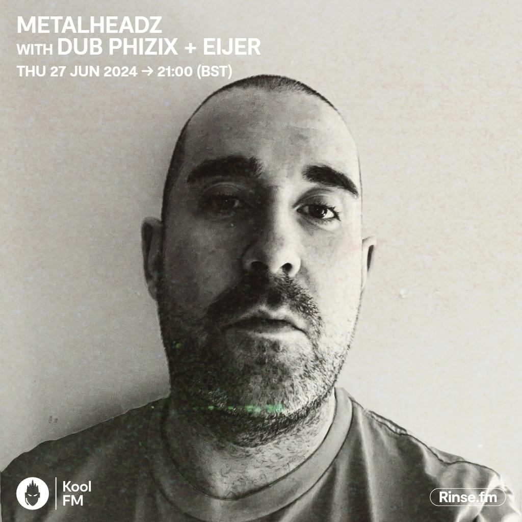 Kool FM - June 2024 - Dub Phizix & EIJER