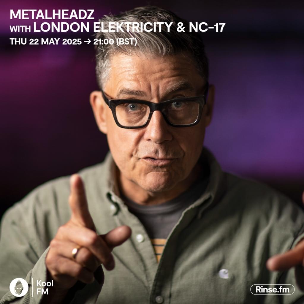 Kool FM - May 2025 - London Elektricity & NC-17