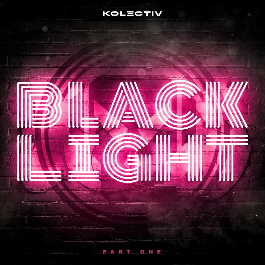 Kolectiv - The Black Light Project (Part 1)