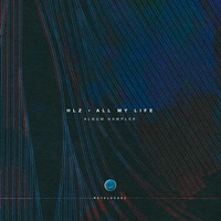 HLZ - All My Life (Album Sampler)