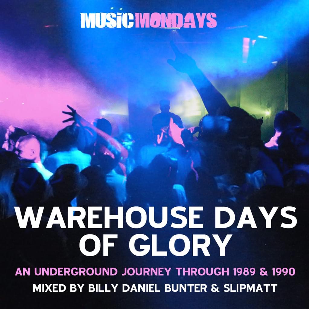 Pre Order the Warehouse Days Of Glory Mixed by Billy Daniel Bunter & Slipmatt
