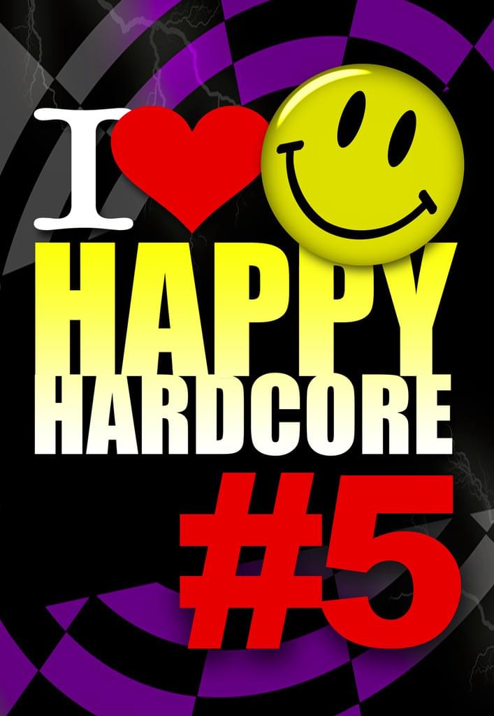 I Love Happy Hardcore - The 1st Birthday