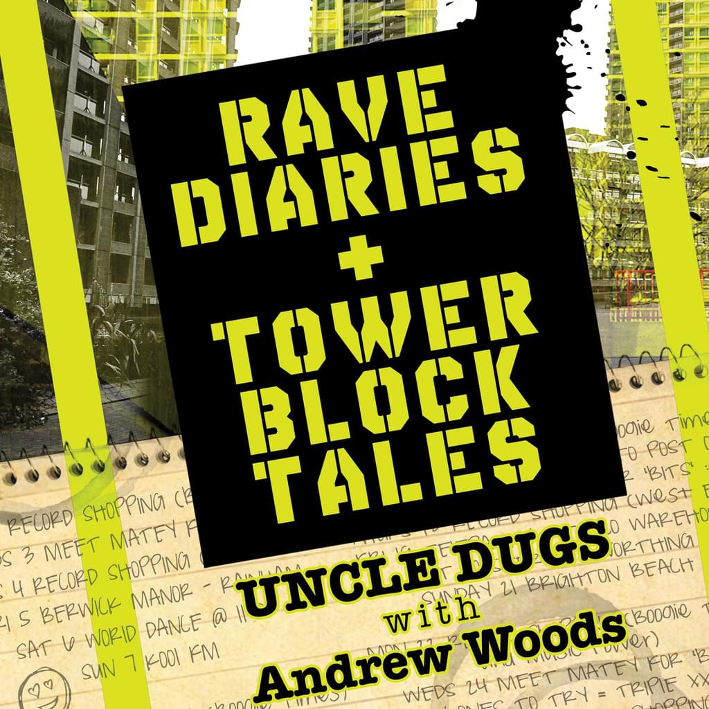 Rave Diaries & Tower Block Tales by Uncle Dugs - PRE ORDER TODAY