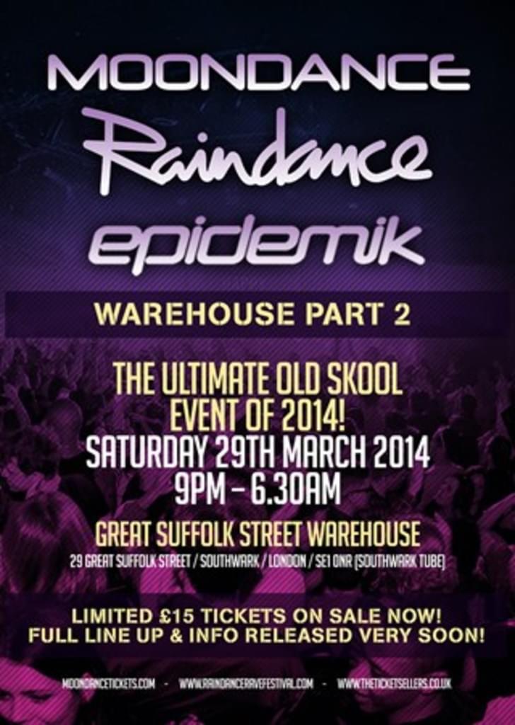 Raindance, Moondance & Epidemik Tickets on sale here