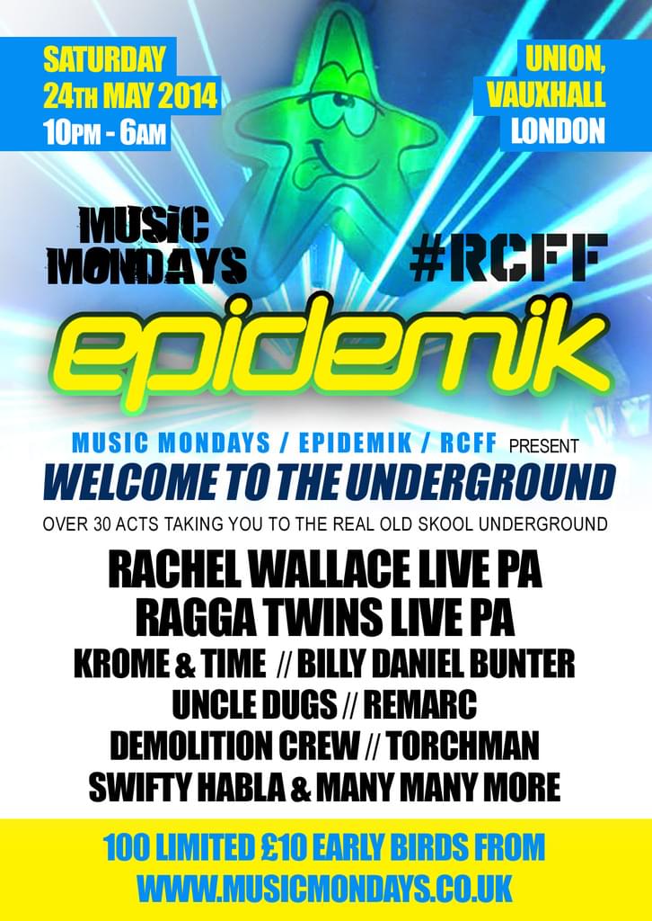 EPIDEMIK / RCFF / MUSIC MONDAYS PRESENT ..... WELCOME TO THE UNDERGROUND