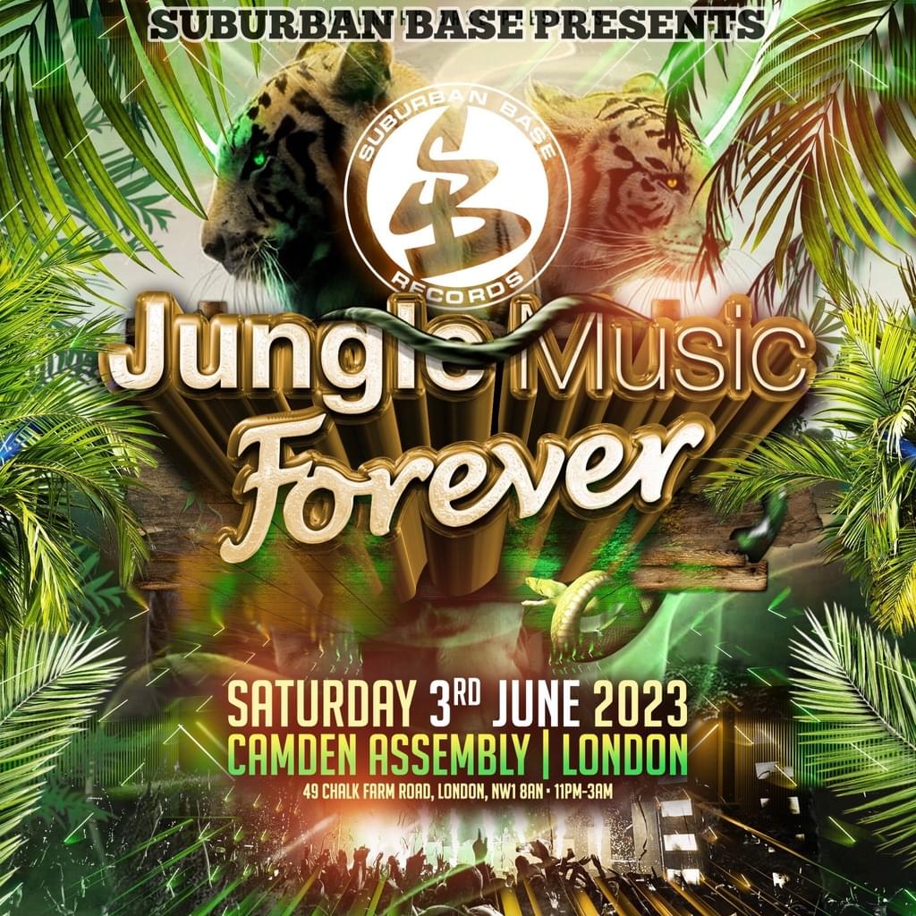 SUBURBAN BASE presents Jungle Music Forever - Sat 3rd June 2023