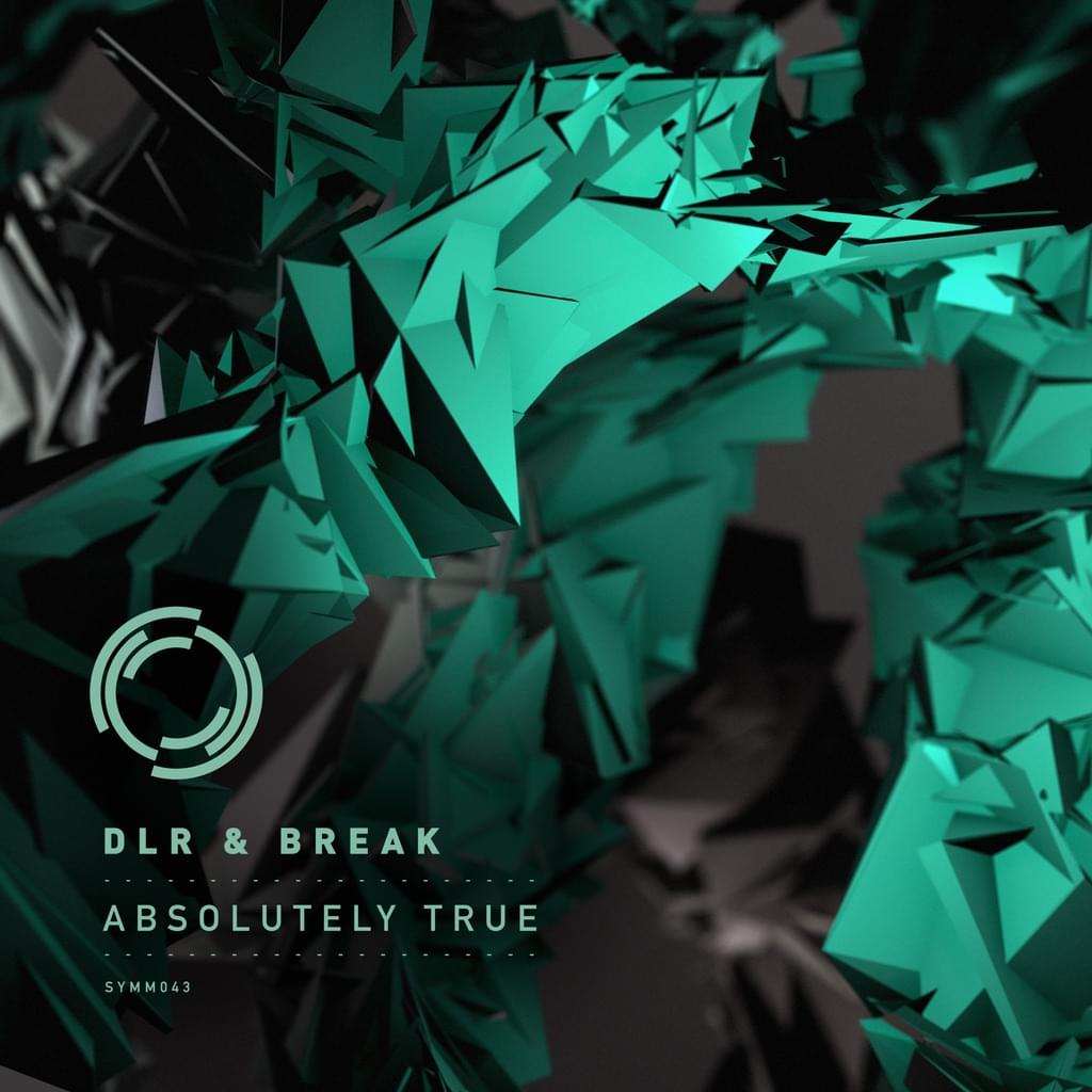 DLR & Break - Absolutely True