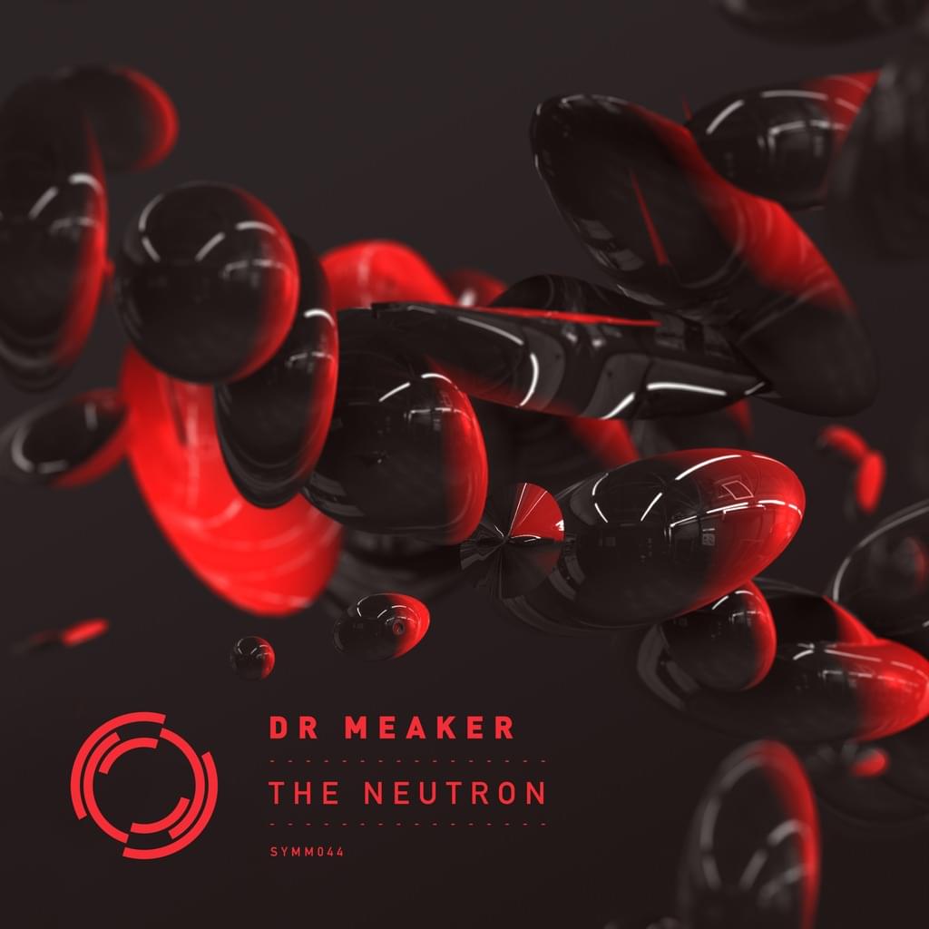Dr Meaker - The Neutron