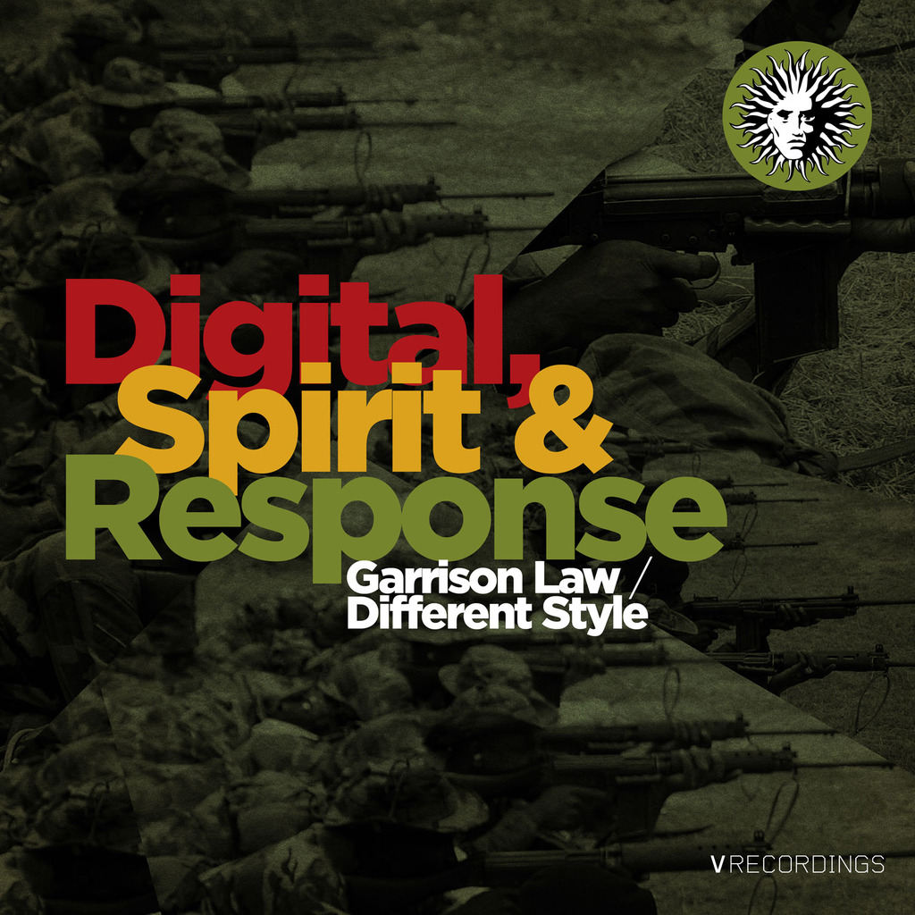 DIGITAL, SPIRIT & RESPONSE - GARRISONS LAW / DIFFERENT STYLE [V RECORDINGS]