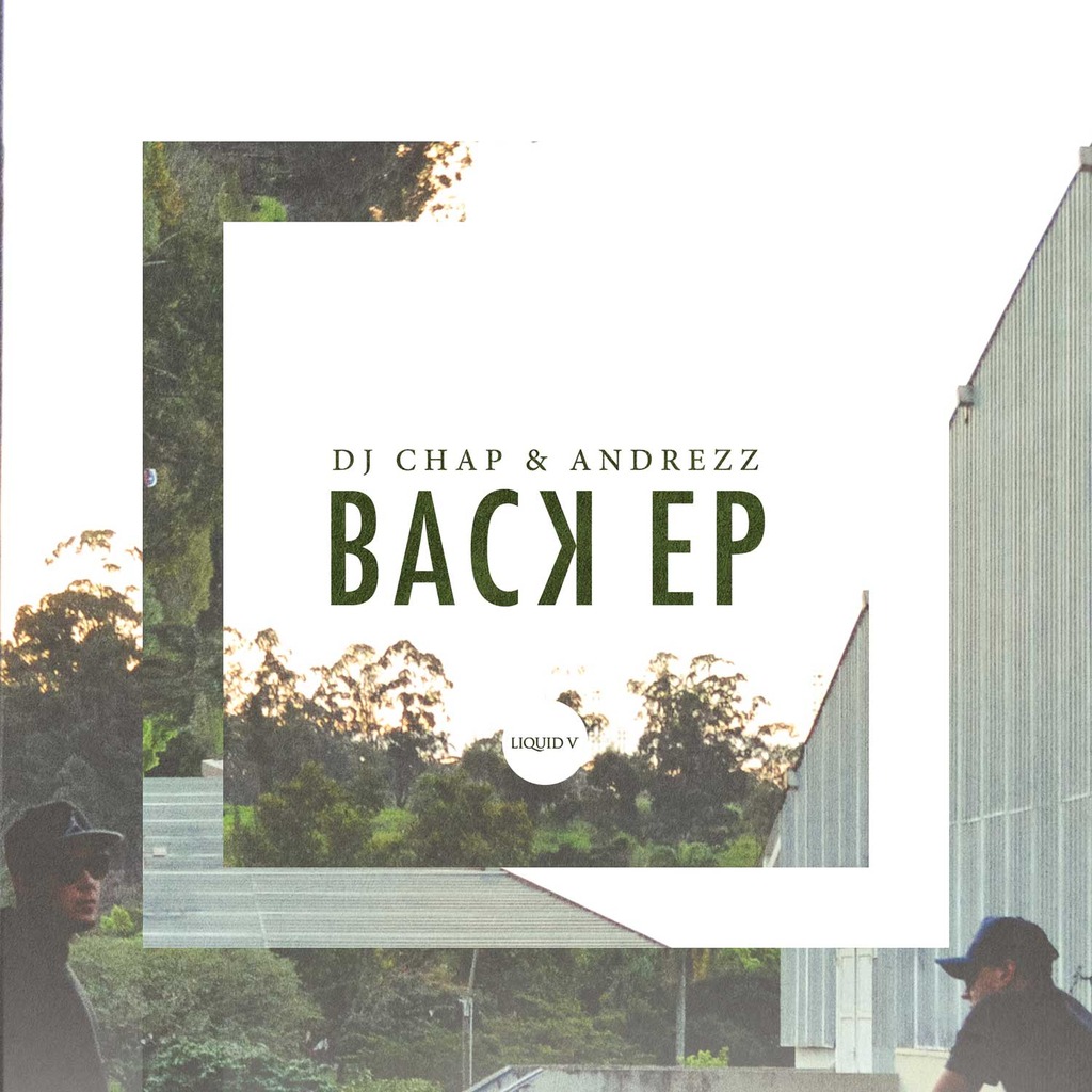 DJ CHAP & ANDREZZ - BACK EP [LIQUID V]