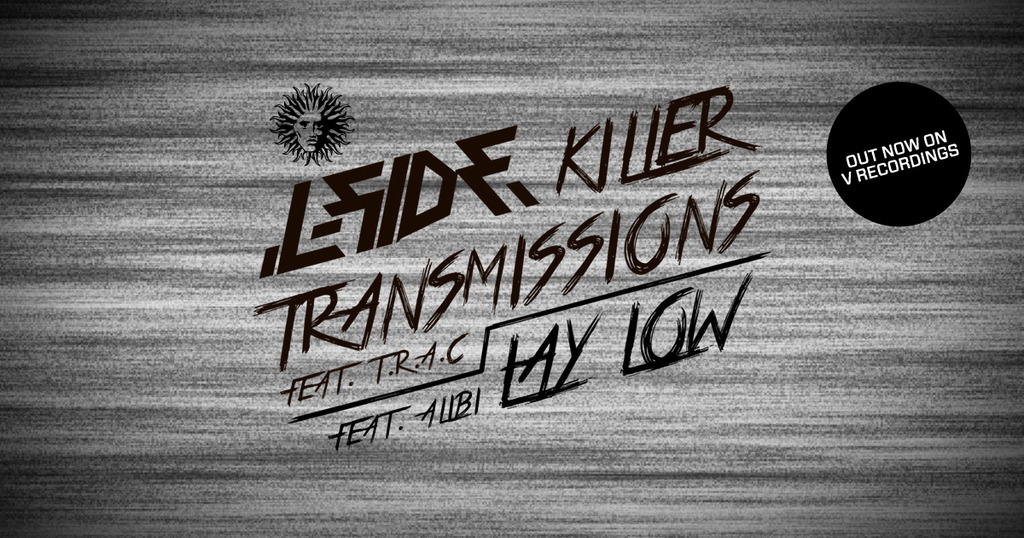 L-Side - Killer Transmissions feat. T.R.A.C. / Lay Low feat. Alibi - Out now!