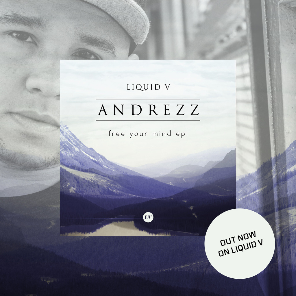 ANDREZZ RETURNS TO LIQUID V WITH THE 'FREE YOUR MIND EP'