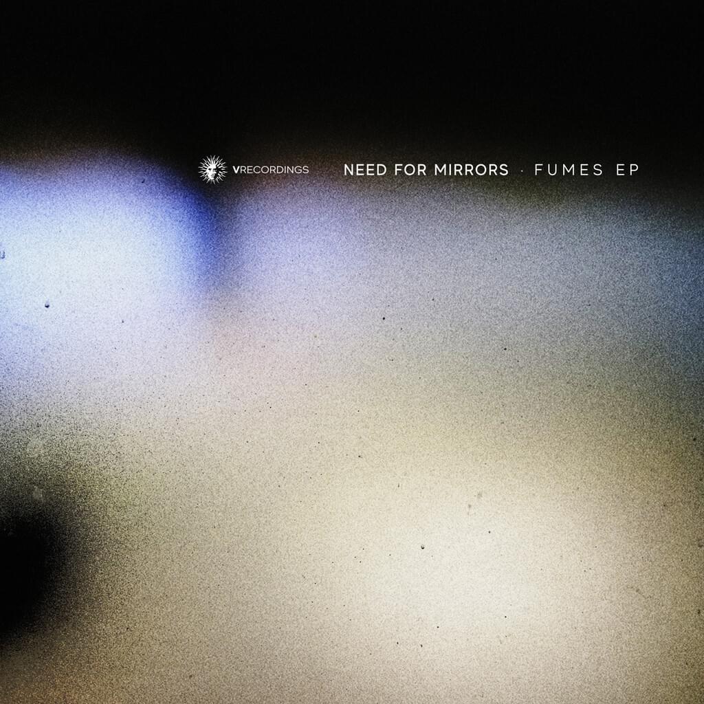 Need For Mirrors - Fumes EP