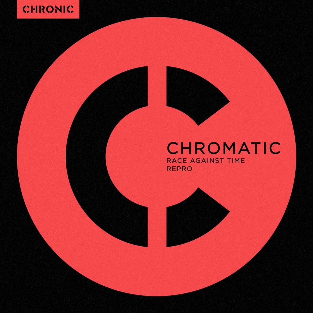 Chromatic - Race Against Time / Repro
