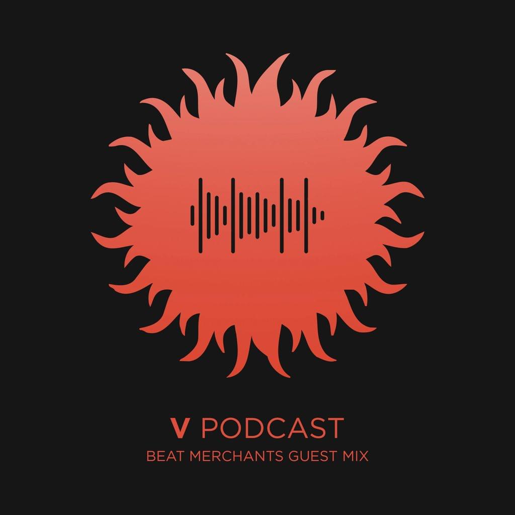 V Recordings Podcast 096 - Beat Merchants Guest Mix