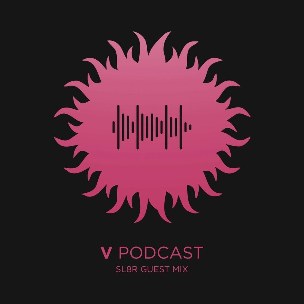 V Recordings Podcast 098 - Sl8r Guest Mix