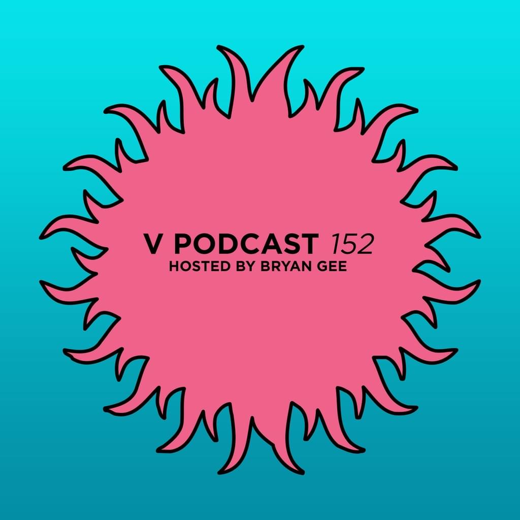 V Podcast 152