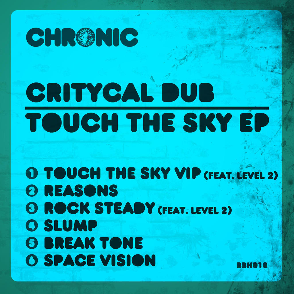 CRITIYCAL DUB  - TOUCH THE SKY