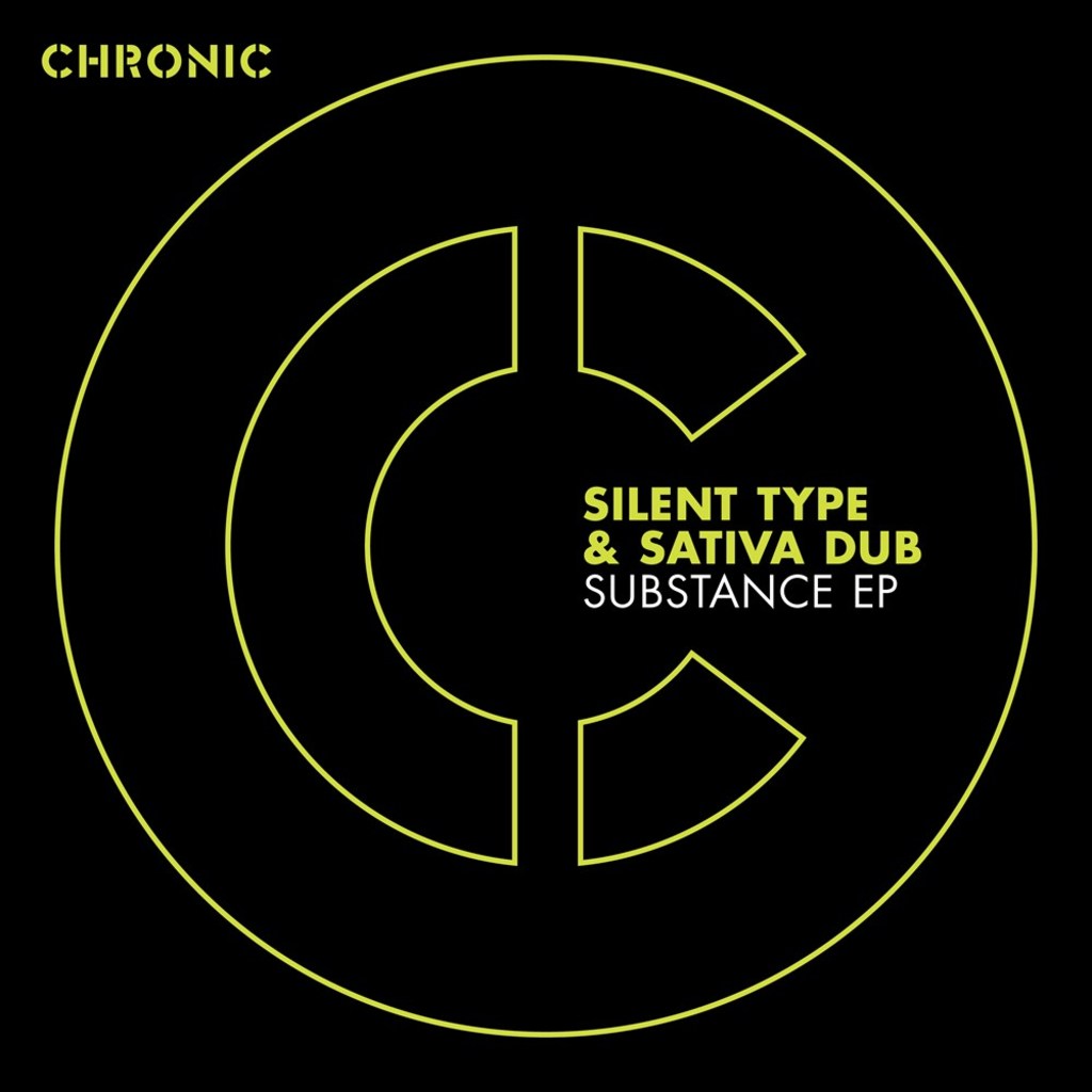 SILENT TYPE & SATIVA DUB - SUBSTANCE EP [CHRONIC]