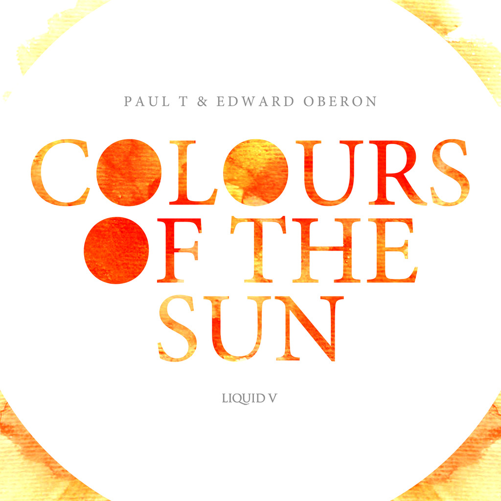 PAUL T & EDWARD OBERON - COLOURS OF THE SUN EP [LIQUID V]