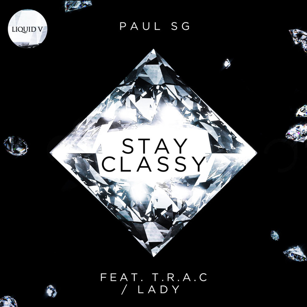 PAUL SG - STAY CLASSY FEAT. T.R.A.C / LADY [LIQUID V]