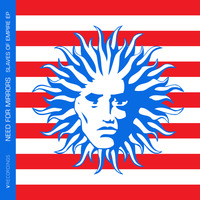 NEED FOR MIRRORS - SLAVES OF EMPIRE EP